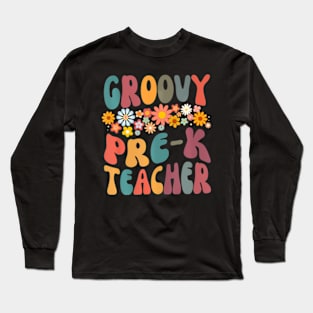 Groovy Pre K Teacher Retro Design Preschool Teaching Long Sleeve T-Shirt